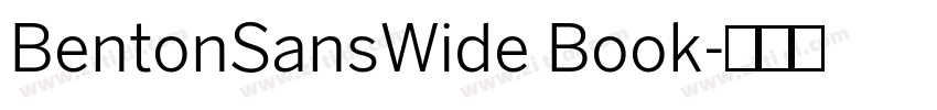 BentonSansWide Book字体转换 BentonSansWide Book字体转换